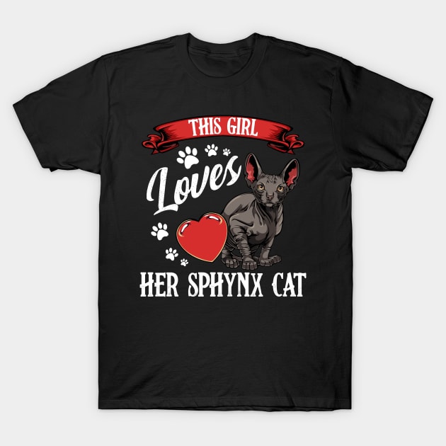 Sphynx Cat - This Girl Loves Her Sphynx Cat  - Cat Lover Saying T-Shirt by Lumio Gifts